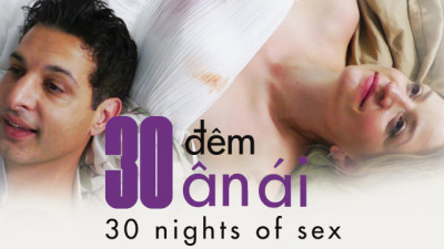 30 Đêm Ân Ái - 30 Nights Of Sex