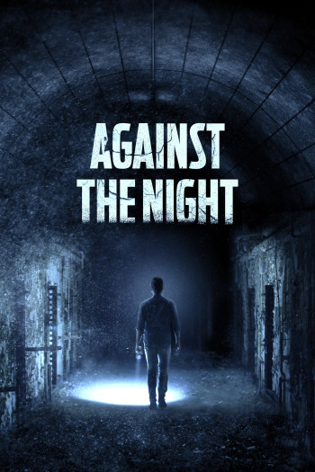Bí Ẩn Đêm Đen - Against the Night (2017)
