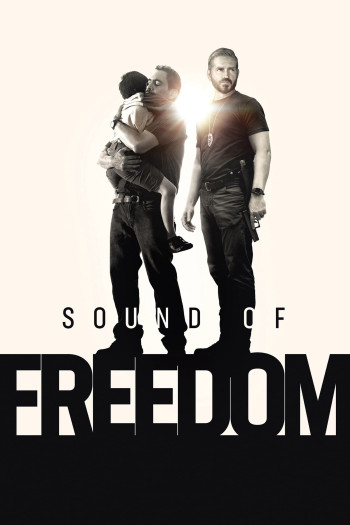 Âm Thanh Của Tự Do - Sound of Freedom (2023)