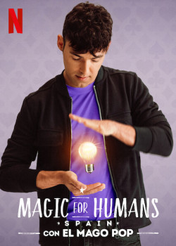 Ảo thuật cho nhân loại: Tây Ban Nha - Magic for Humans Spain