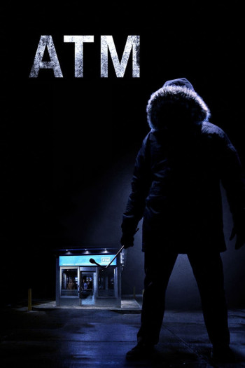 ATM: Cạm Bẫy Lúc Nửa Đêm - ATM (2012)