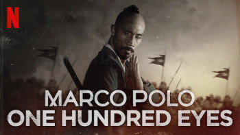 Bách Nhãn - Marco Polo: One Hundred Eyes