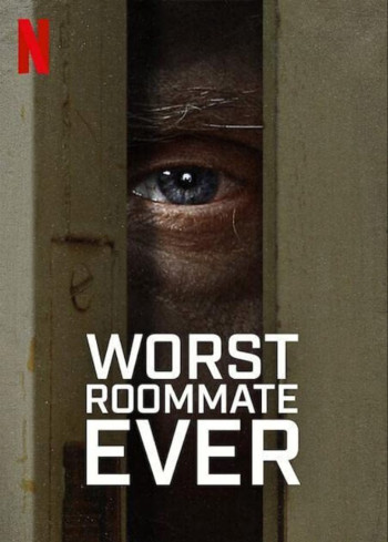 Bạn cùng phòng tệ nhất - Worst Roommate Ever (2022)