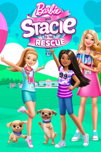Barbie and Stacie to the Rescue - Barbie and Stacie to the Rescue (2024)