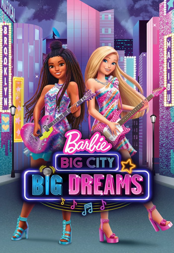 Barbie Big City Big Dreams - Barbie Big City Big Dreams (2021)