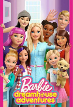 Barbie Dreamhouse Adventures (Phần 3) - Barbie Dreamhouse Adventures (Season 3)