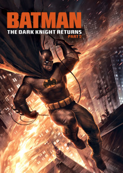 Batman: The Dark Knight Returns, Part 2 - Batman: The Dark Knight Returns, Part 2 (2013)