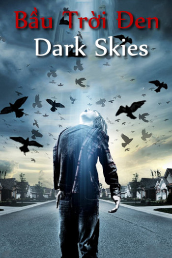 Bầu Trời Đen - Dark Skies (2013)