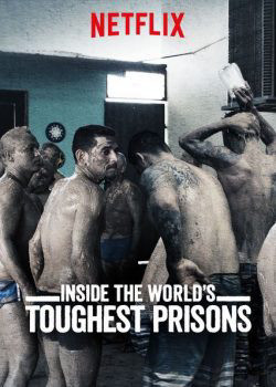 Bên trong những nhà tù khốc liệt nhất thế giới (Phần 2) - Inside the World’s Toughest Prisons (Season 2) (2018)