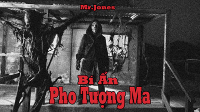 Bí Ẩn Pho Tượng Ma - Mr. Jones