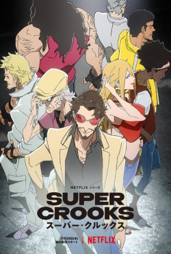 Biệt đội siêu gian - Super Crooks (2021)