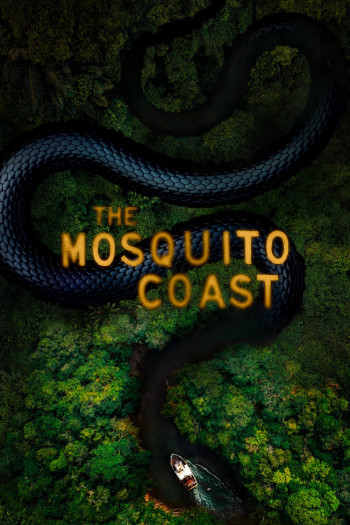Bờ Biển Mosquito (Phần 1) - The Mosquito Coast (Season 1) (2021)