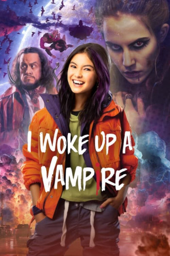 Bỗng nhiên, tôi thành ma cà rồng - I Woke Up A Vampire (2023)