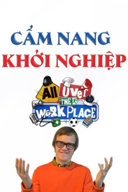 Cẩm Nang Khởi Nghiệp - All Over The Workplace (2016)