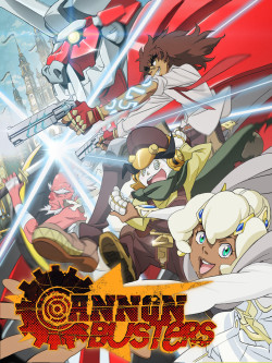 Cannon Busters: Khắc tinh đại pháo - Cannon Busters (2019)
