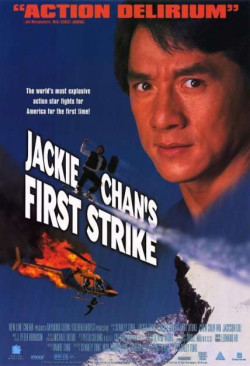 Câu Chuyện Cảnh Sát 4: Nhiệm Vụ Đơn Giản - Police Story 4: First Strike (1996)