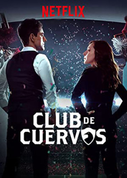 Câu lạc bộ Cuervos (Phần 1) - Club de Cuervos (Season 1) (2015)