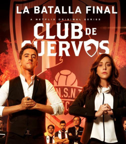 Câu lạc bộ Cuervos (Phần 4) - Club de Cuervos (Season 4) (2019)