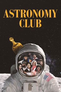 Câu lạc bộ Thiên văn: Hài kịch ngắn - Astronomy Club: The Sketch Show