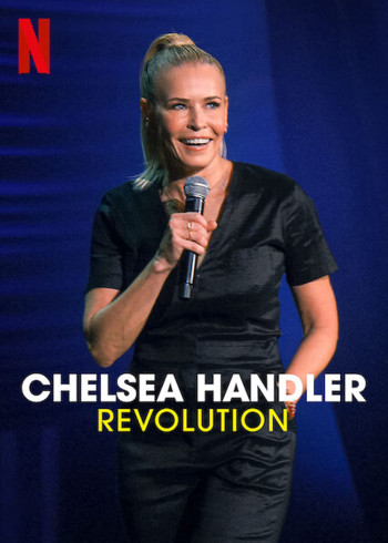 Chelsea Handler: Cuộc cách mạng - Chelsea Handler: Revolution