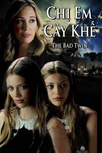 Chị Em Cây Khế - The Bad Twin (2016)