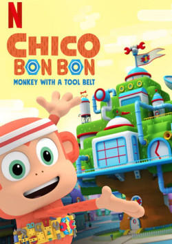 Chico Bon Bon: Chú khỉ và thắt lưng đồ nghề (Phần 3) - Chico Bon Bon: Monkey with a Tool Belt (Season 3)