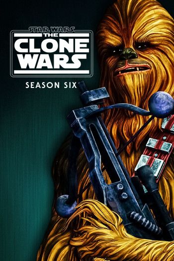 Chiến Tranh Giữa Các Vì Sao: Cuộc Chiến Vô Tính (Phần 6) - Star Wars: The Clone Wars (Season 6) (2014)