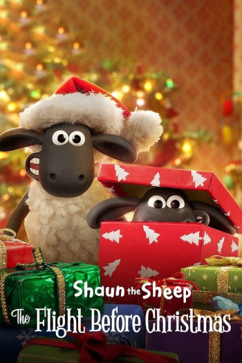 Chú cừu Shaun: Cuộc phiêu lưu Giáng sinh - Shaun the Sheep: The Flight Before Christmas