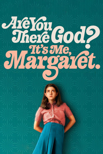 Chúa Có Ở Đó Không? Là Tôi, Margaret - Are You There God? It's Me, Margaret.