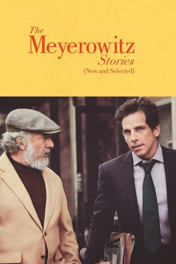 Chuyện nhà Meyerowitz (Mới và tuyển chọn) - The Meyerowitz Stories (New and Selected) (2017)