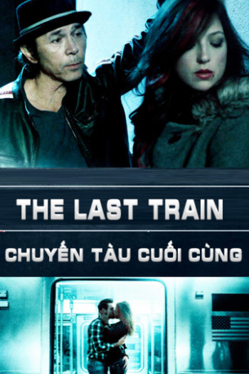 Chuyến Tàu Cuối Cùng - The Last Train (2017)