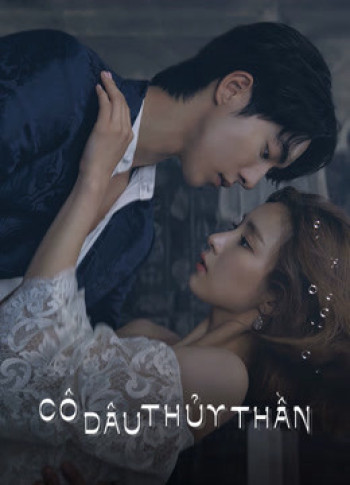 Cô Dâu Thủy Thần-Jung Soo-jung - The Bride of Water God-Jung Soo-jung (2017)