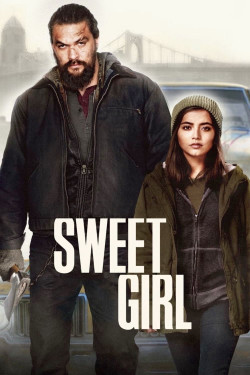 Cô Gái Ngọt Ngào - Sweet Girl (2021)