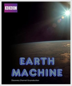 Cỗ Máy Trái Đất - BBC: Earth Machine (2011)