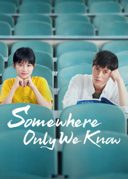 Có một nơi chỉ chúng ta biết - Somewhere Only We Know (2019)