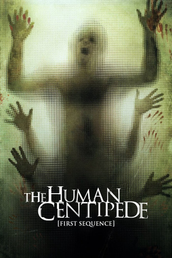 Con Rết Người - The Human Centipede (First Sequence) (2009)