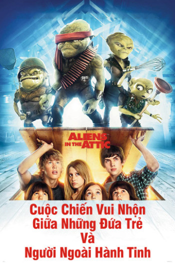 Cuộc Chiến Vui Nhộn Giữa Những Đứa Trẻ Và Người Ngoài Hành Tinh - Aliens In The Attic (2009)