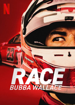 Cuộc đua: Bubba Wallace - Race: Bubba Wallace (2022)