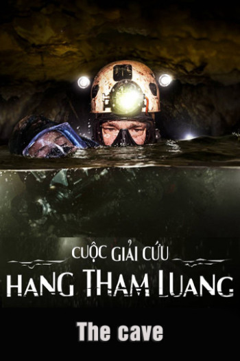 Cuộc Giải Cứu Hang Tham Luang - The Cave (2020)