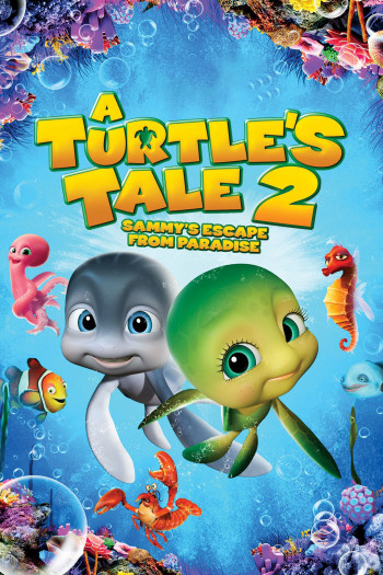 Cuộc Phiêu Lưu Của Chú Rùa Sammy 2: Thoát Khỏi Thiên Đường - A Turtle's Tale 2: Sammy's Escape from Paradise (2012)