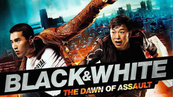 Đặc Vụ Kim Cương - Black And White The Movie: The Dawn Of Assault