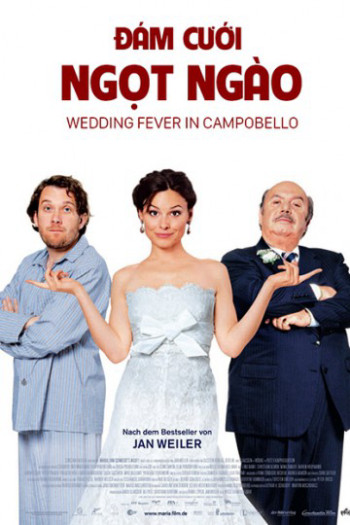 Đám Cưới Ngọt Ngào - Wedding Fever In Campobello (2010)