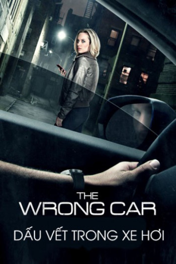 Dấu Vết Trong Xe Hơi - The Wrong Car
