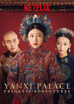 Diên Hi công lược: Lá ngọc cành vàng - Yanxi Palace: Princess Adventures
