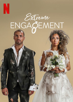 Đính ước cực đoan - Extreme Engagement (2019)