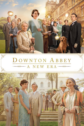 Downton Abbey 2: Thời Đại Mới - Downton Abbey: A New Era (2022)
