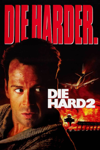 Đương Đầu Thử Thách 2: Khó Chết Hơn - Die Hard 2 (1990)