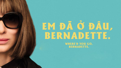 Em Đã Ở Đâu, Bernadette - Where'd You Go, Bernadette