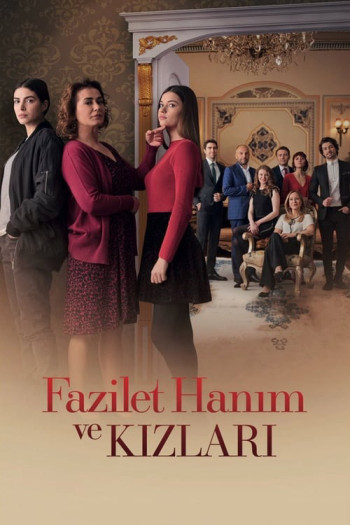Fazilet Và Những Cô Con Gái (Phần 1) - Fazilet Hanim ve Kizlari (Season 1) (2017)