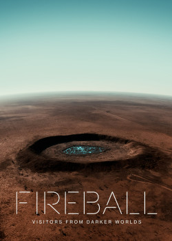 Fireball: Visitors from Darker Worlds - Fireball: Visitors from Darker Worlds (2020)